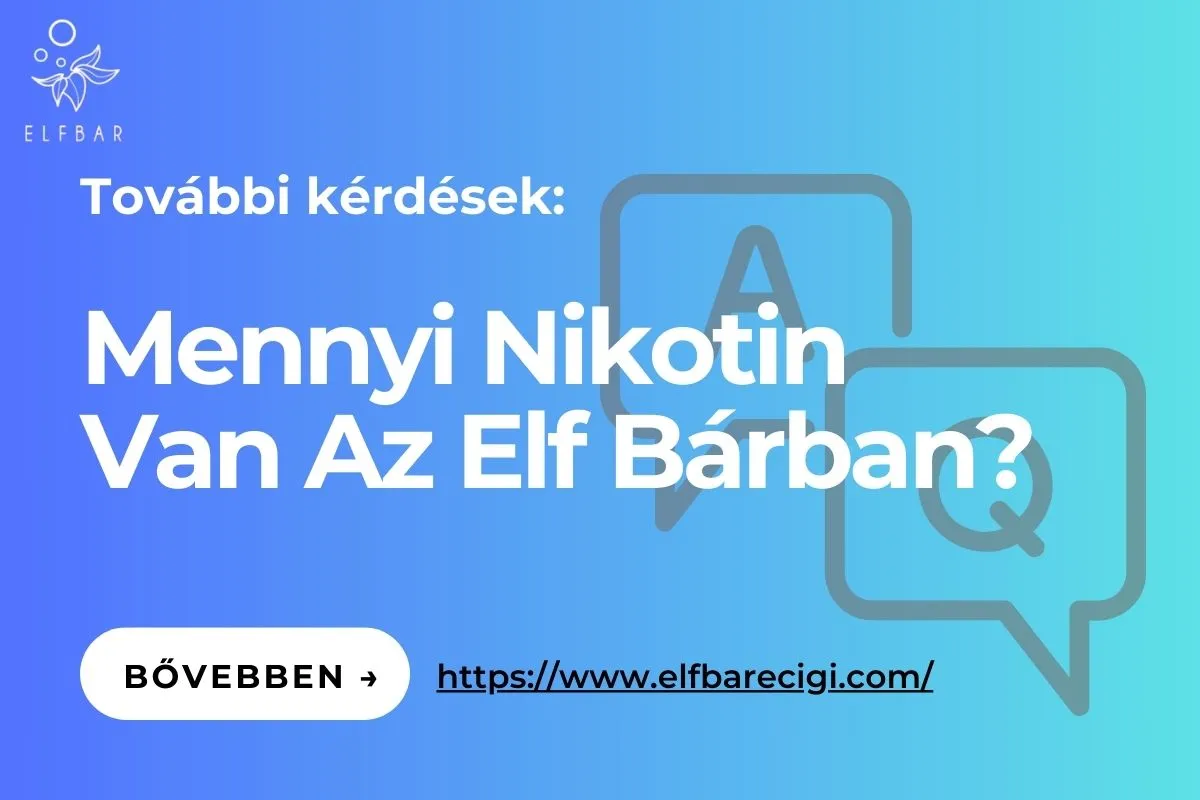 Mennyi Nikotin Van Az Elf Bárban?