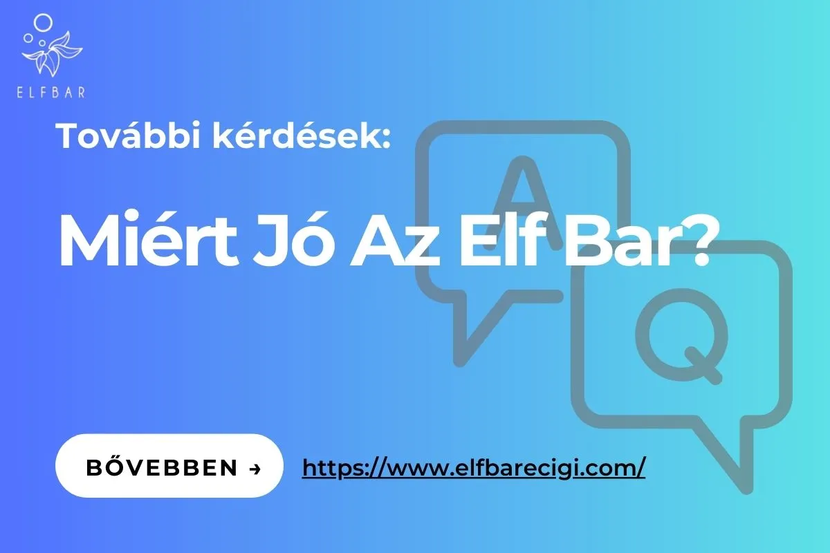 Miért Jó Az Elf Bar?