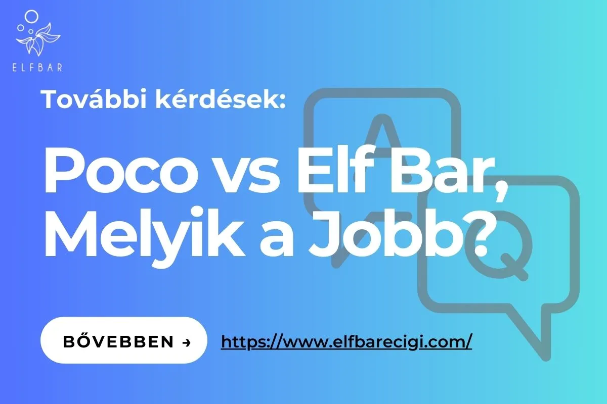 Poco Vs Elf Bar, Melyik a Jobb?