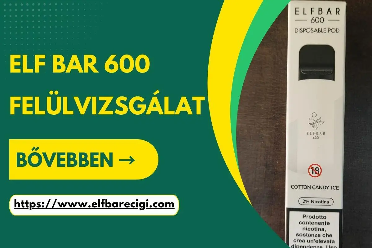 ELF BAR 600 Felülvizsgálat Fedezet