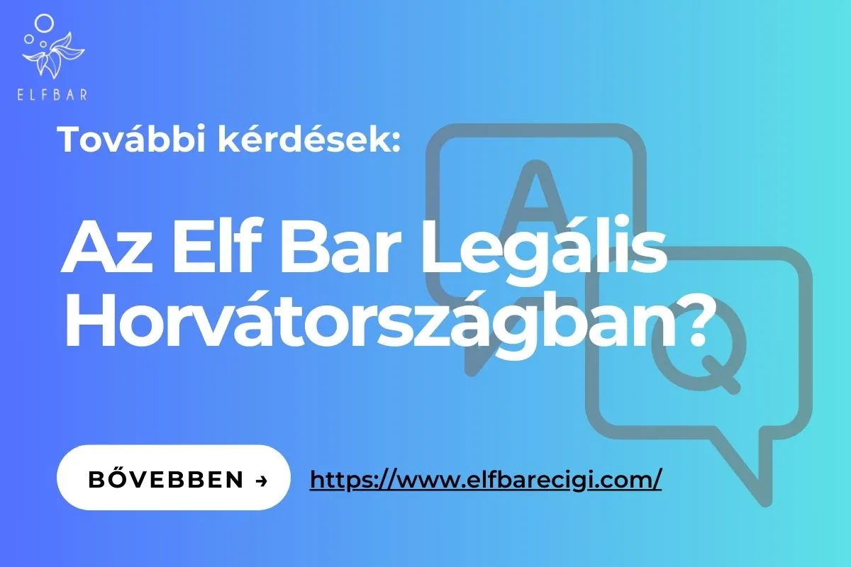 Az Elf Bar Legális Horvátországban?